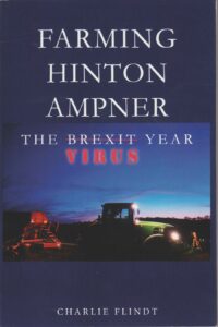 Farming Hinton Ampner: The Brexit/Virus Years